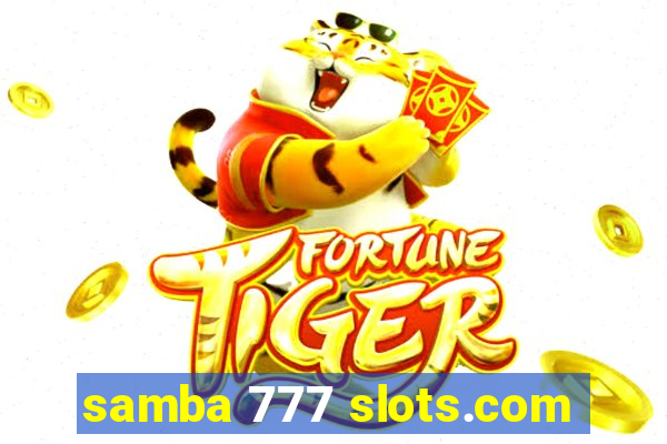 samba 777 slots.com